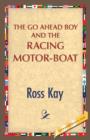 Image for The Go Ahead Boy and the Racing Motor-Boat
