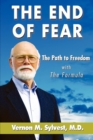 Image for The End of Fear;the Path to Freedom with the Fomula
