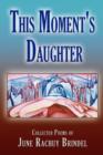 Image for This Moment&#39;s Daughter
