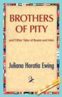 Image for Brothers of Pity and Other Tales of Beasts and Men
