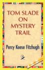 Image for Tom Slade on Mystery Trail