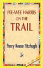 Image for Pee-Wee Harris on the Trail