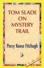 Image for Tom Slade on Mystery Trail