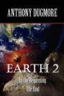 Image for Earth 2 - In The Beginning. The End
