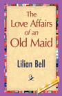 Image for The Love Affairs of an Old Maid