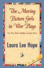 Image for The Moving Picture Girls in War Plays