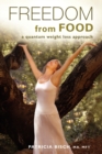 Image for Freedom from Food; A Quantum Weight Loss Approach