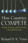 Image for How countries compete  : strategy, structure, and government in the global economy
