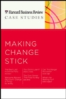 Image for HBR Case Studies: Making Change Stick