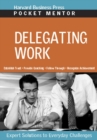 Image for Delegating work  : expert solutions to everyday challenges