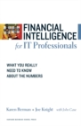 Image for Financial intelligence for IT professionals  : what you really need to know about the numbers