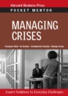 Image for Managing crises  : expert solutions to everyday challenges