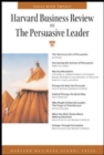 Image for Harvard business review on the persuasive leader