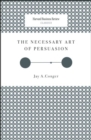 Image for The Necessary Art of Persuasion