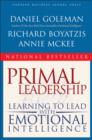 Image for Primal leadership: learning to lead with emotional intelligence