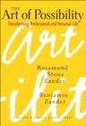 Image for The art of possibility: practices in leadership, relationship, and passion