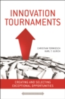 Image for Innovation tournaments: creating and selecting exceptional opportunities
