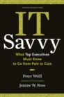 Image for IT savvy: what top executives must know to go from pain to gain