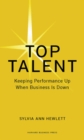 Image for Top talent  : keeping performance up when business is down