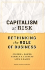 Image for Capitalism at risk: rethinking the role of business