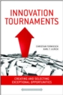 Image for Innovation tournaments  : creating and selecting exceptional opportunities