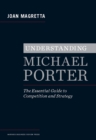 Image for Understanding Michael Porter  : the essential guide to competition and strategy