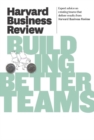 Image for Harvard Business Review on Building Better Teams