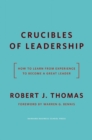 Image for Crucibles of Leadership: How to Learn from Experience to Become a Great Leader