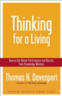 Image for Thinking for a Living: How to Get Better Performances And Results from Knowledge Workers