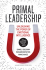 Image for Primal Leadership, With a New Preface by the Authors: Unleashing the Power of Emotional Intelligence