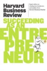 Image for Harvard business review on succeeding as an entrepreneur.