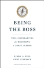 Image for Being the boss: the 3 imperatives for becoming a great leader