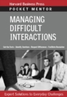 Image for Managing Difficult Interactions: Expert Solutions to Everyday Challenges.