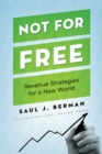 Image for Not for free: revenue strategies for a new world