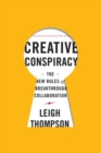 Image for Creative conspiracy: the new rules of breakthrough collaboration