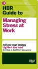Image for HBR Guide to Managing Stress at Work (HBR Guide Series)