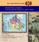 Image for Redefining Canada : A Developing Identity, 1960-1984
