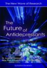 Image for The Future of Antidepressants : The New Wave of Research