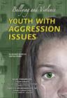 Image for Youth with Aggression Issues : Bullying and Violence
