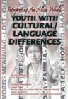 Image for Youth with Cultural/language Differences : Interpreting an Alien World