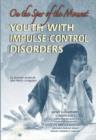Image for Youth with Impulse-control Disorders : On the Spur of the Moment