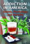 Image for Addiction in America : Society, Psychology, and Heredity