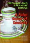 Image for Natural and Everyday Drugs : A False Sense of Security