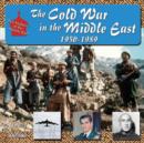 Image for The Cold War in the Middle East, 1950-1989