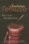 Image for Smokeless tobacco  : not a safe alternative