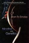 Image for Born to smoke  : nicotine and genetics