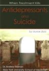 Image for Antidepressants and Suicide : When Treatment Kills