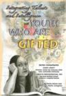 Image for Youth Who are Gifted : Integrating Talents and Intelligence