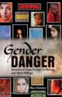 Image for Gender danger  : survivors of rape, human trafficking, and honor killings