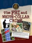Image for The FBI and white-collar crime